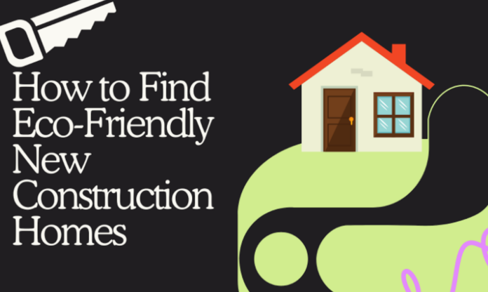Eco Friendly New Construction Homes